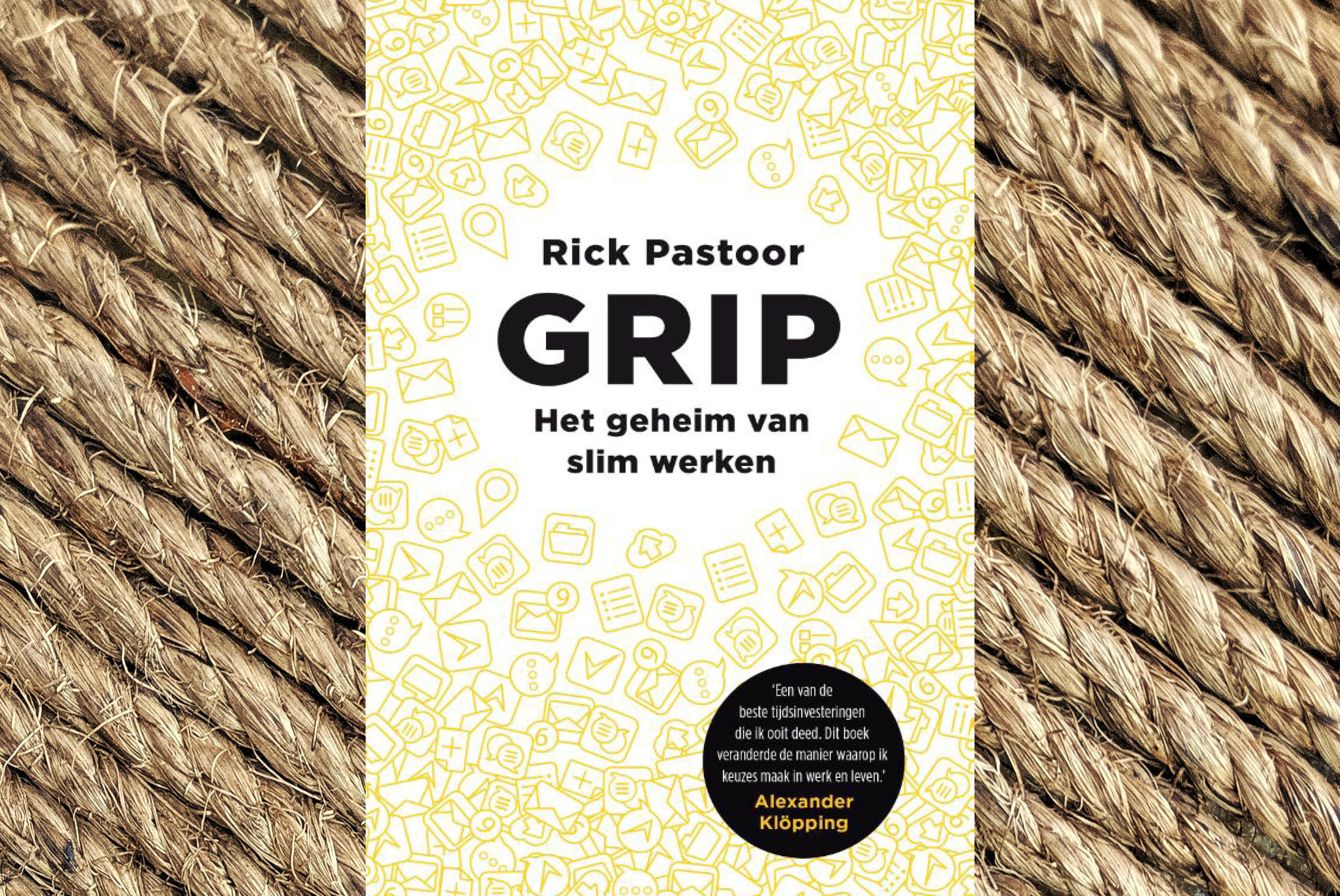 GRIP Het Geheim Van Slim Werken - Rick Pastoor - Logeion